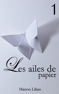 Manon Lilaas - Les ailes de papier 1.