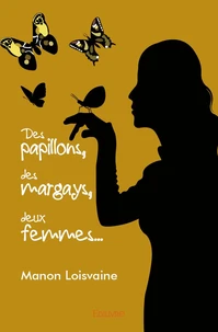 Des papillons, des margays, deux femmes...