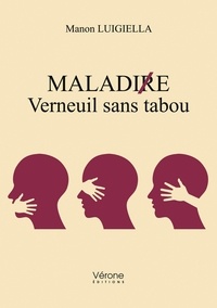 Ebooks gratuits télécharger le format pdf de l'ordinateur Malad(ir)e  - Verneuil sans tabou par Manon Luigiella 9791028410384 en francais 