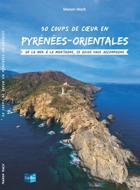 50 coups de coeur en Pyreneées Orientales