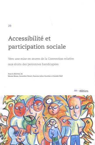 Accessibilité et participation sociale. Vers une mise en oeuvre de la Convention relative aux droits des personnes handicapées