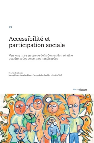 Accessibilité et participation sociale. Vers une mise en oeuvre de la Convention relative aux droits des personnes handicapées
