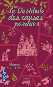 Ebooks gratuits epub download uk Le vestibule des causes perdues (Litterature Francaise) DJVU par Manon Moreau