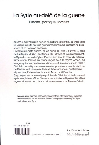 La Syrie au-delà de la guerre. Histoire, politique, société