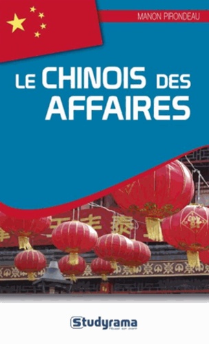 Manon Pirondeau - Le Chinois des affaires.