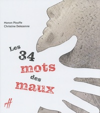 Manon Plouffe et Christine Delezenne - Les 34 mots des maux.