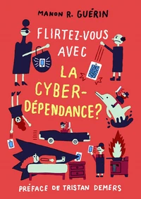 Flirtez-vous avec la cyberdépendance ?