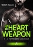 Manon Rulliat - The heart weapon 2 : Je t'apprendrai le bonheur - The Heart Weapon #2.