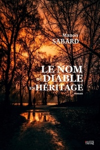 Manon Sabard - Le Nom Du Diable en héritage.