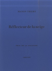 Manon Thiery - Réflecteur de la neige.