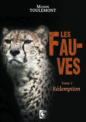 Les fauves Tome 3 Rédemption