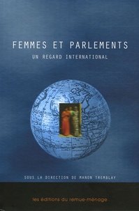 Manon Tremblay - Femmes et parlements - Un regard international.