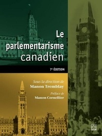 Manon Tremblay - Le parlementarisme canadien.