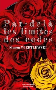 Manon Wiertlewski - Par-delà les limites des codes.