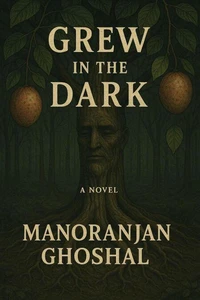 Grew in the Dark