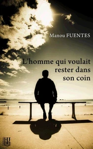 L'homme qui voulait rester dans son coin