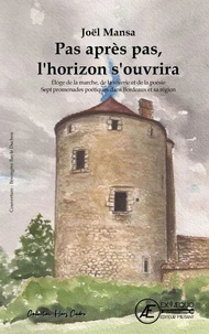 Pas après pas, l'horizon s'ouvrira