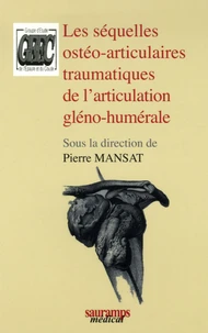 Les séquelles ostéo-articulaires traumatiques de l'articulation gléno-humérale