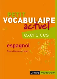 Petit vocabulaire actuel espagnol
