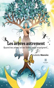 Les arbres autrement