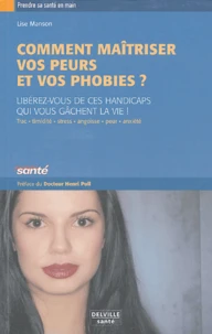 Apprenez à maîtriser vos peurs et vos phobies