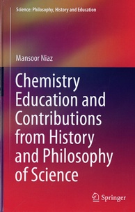 Mansoor Niaz - Chemistry Education and Contributions from History and Philosophy of Science.