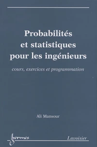 Probabilités et statistiques pour les ingénieurs