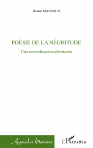 Mansour Dramé - Poésie de la négritude - Une revendication identitaire.
