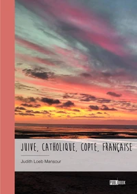 Juive, catholique, copte, française - L'impossible est possible