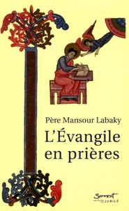 Mansour Labaky - L'Evangile en prières.