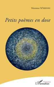 Mansour M'Henni - Petits poèmes en dose.