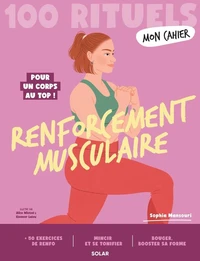 Mon Cahier 100 Rituels Renforcement musculaire