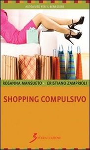 Mansueto Rosanna et Zamprioli Cristiano - Shopping compulsivo.