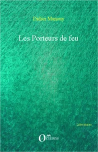 Les porteurs de feu