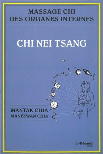 Chi Nei Tsang - Massage chi des organes internes de Mantak Chia - Livre -  Decitre