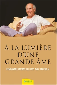 A la lumière d'une grande âme