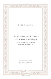 Les juristes écrivains de la Rome antique