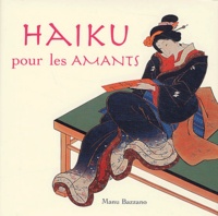 Manu Bazzano - Haiku pour les amants.