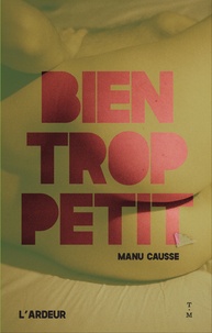 Téléchargez le livre d'essais gratuit Bien trop petit par Manu Causse, Gonzalez Cha  9791035205683 in French