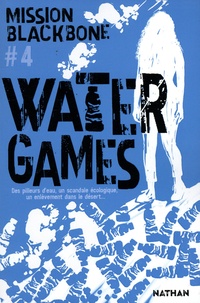 Manu Causse et Emmanuelle Urien - Mission Blackbone Tome 4 : Water games.