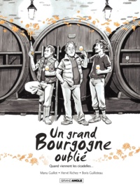 Manu Guillot et Hervé Richez - Un grand Bourgogne oublié Tome 2 : Quand viennent les citadelles....