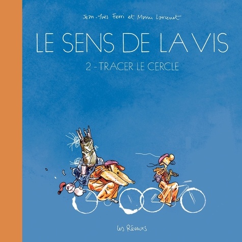 Le sens de la vis Tome 2 Tracer le cercle