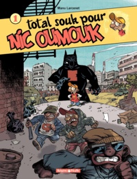 Manu Larcenet - Nic Oumouk Tome 1 : Total souk pour Nic Oumouk.