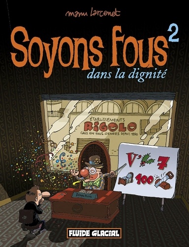 Manu Larcenet - Soyons fous Tome 2 : Dans la dignité.
