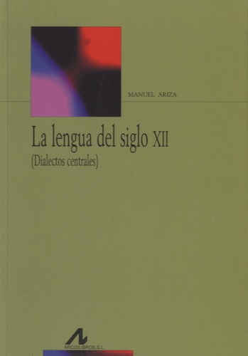 Manuel Ariza - La lengua del siglo XII.