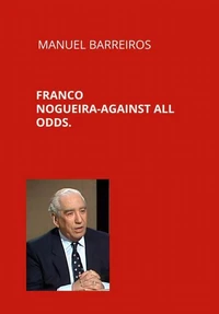 Franco Nogueira. Against all odds.