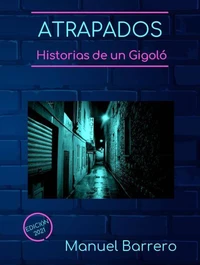 Atrapados: historias de un gigoló latino.