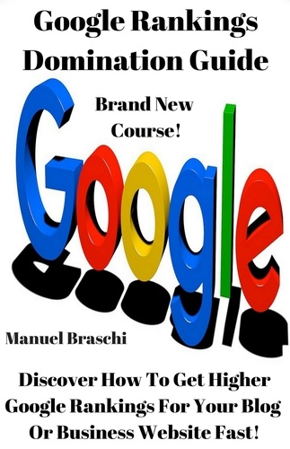 Manuel Braschi - Google Rankings Domination Guide.