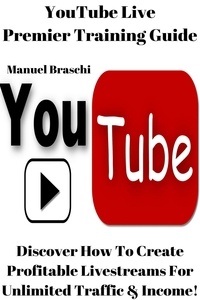  Manuel Braschi - YouTube Live Premier Training Guide.