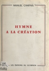 Manuel Campais - Hymne à la création.